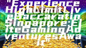 "Experience High Limit Live Baccarat in Singapore: Elite Gaming Adventures Await"