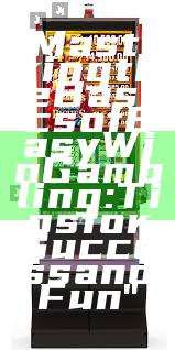 "Mastering the Basics of Easy Win Gambling: Tips for Success and Fun"